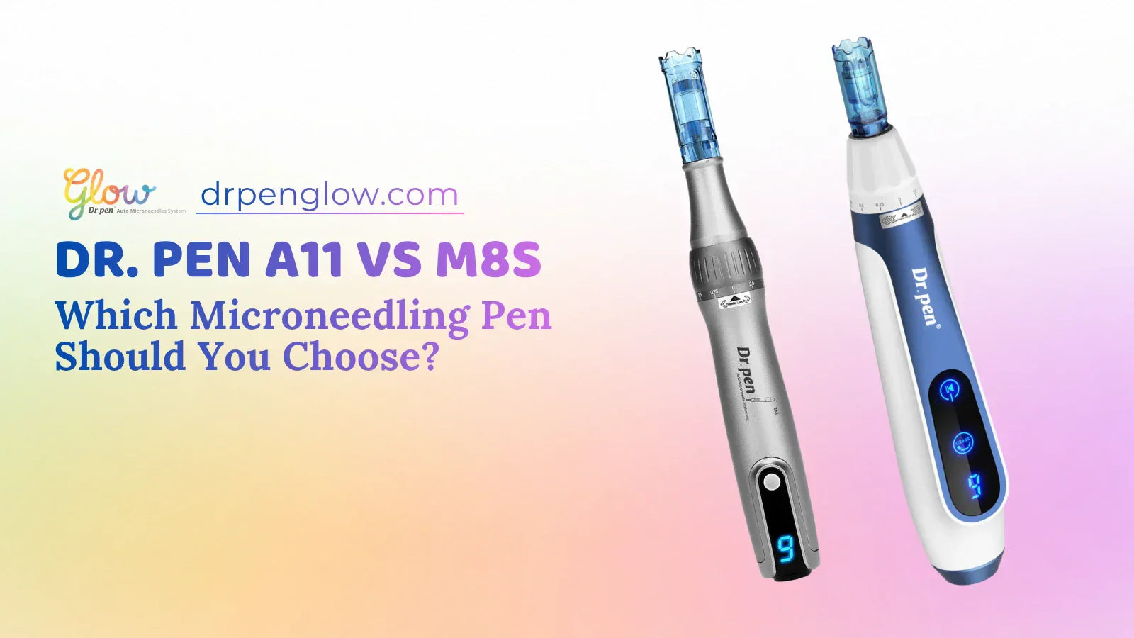Dr. Pen A11 vs M8S microneedling pen comparison banner showing both devices on a pastel background.