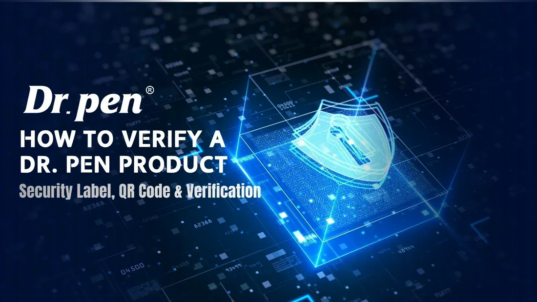 Dr. Pen product authenticity verification guide covering security labels, QR codes, and official product verification.