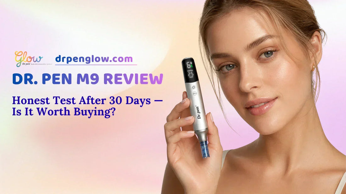 White female model holding a Dr. Pen M9 microneedling pen with DrPenGlow branding and text reading “Dr. Pen M9 Review: Honest Test After 30 Days — Is It Worth Buying?” on a soft pastel skincare background.