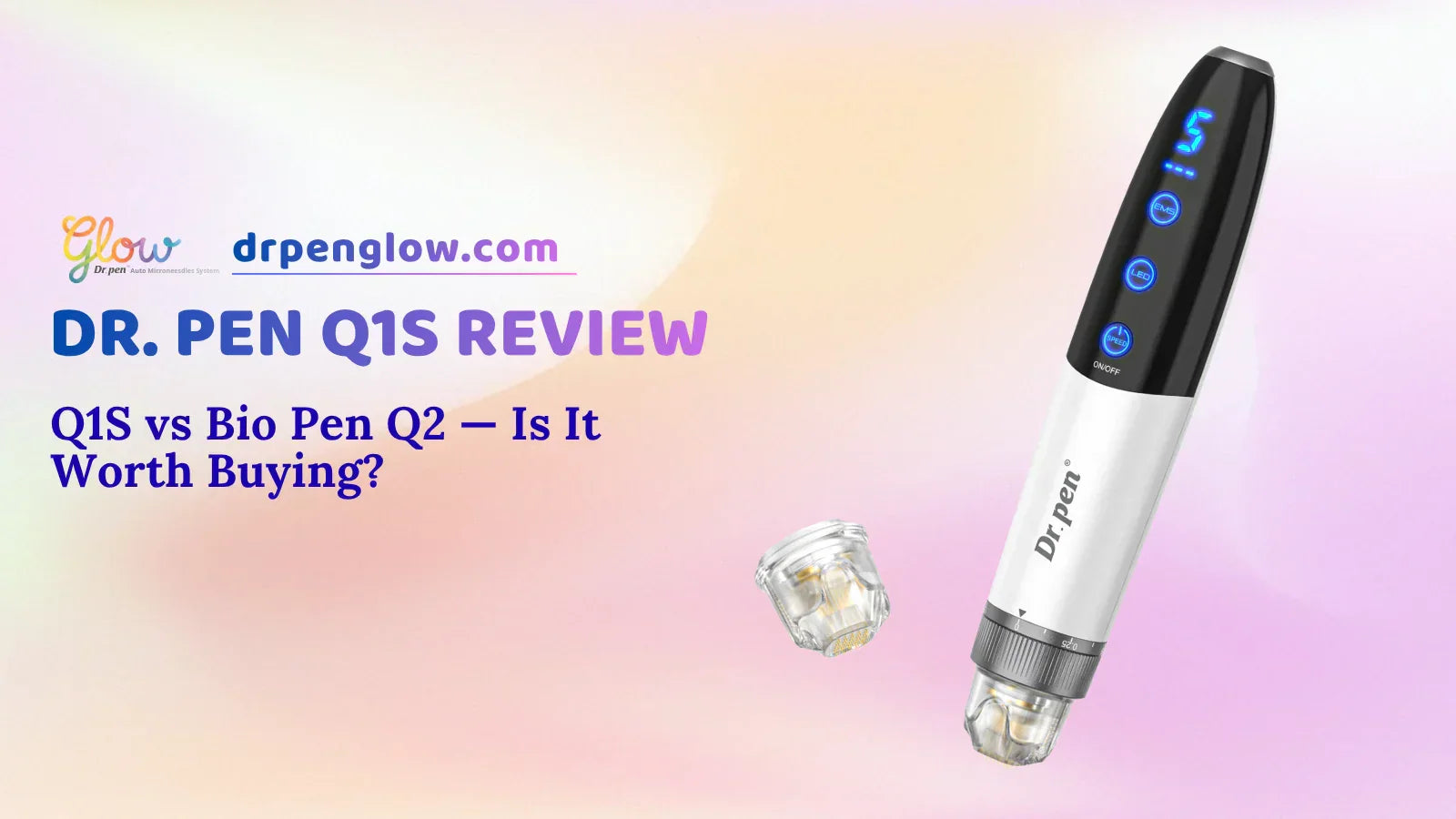 Dr. Pen Q1S Review 2026 banner featuring the Q1S microneedling pen, replacement cartridge, and Q1S vs Bio Pen Q2 comparison title.